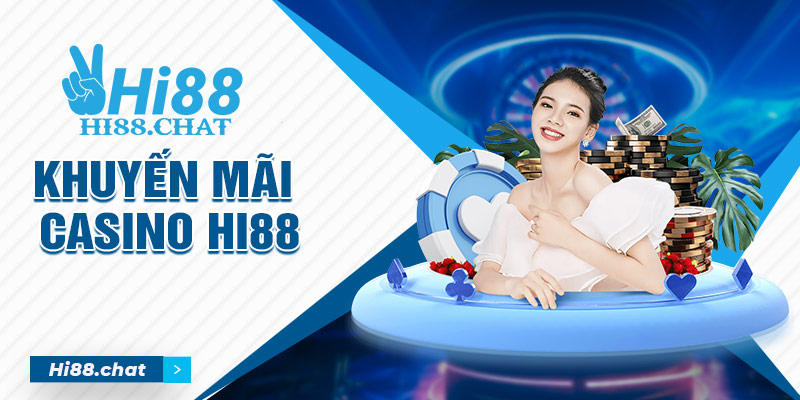 Khuyến mãi Casino Hi88