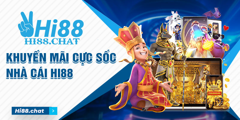 Các chương trình khuyến mãi cực sốc trong nhà cái Hi88