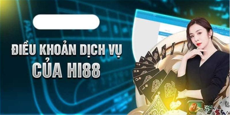 Đọc hiểu và đồng ý các điều khoản điều kiện HI88