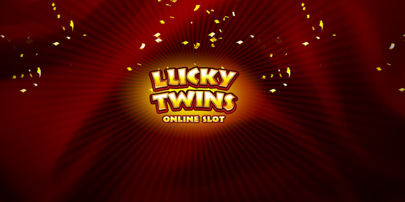 Chinh phục nổ hũ Lucky Twins để trở thành người chiến thắng