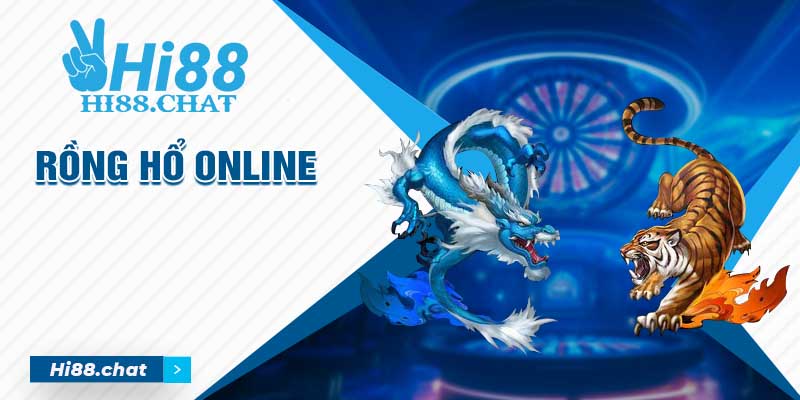 rồng hổ online